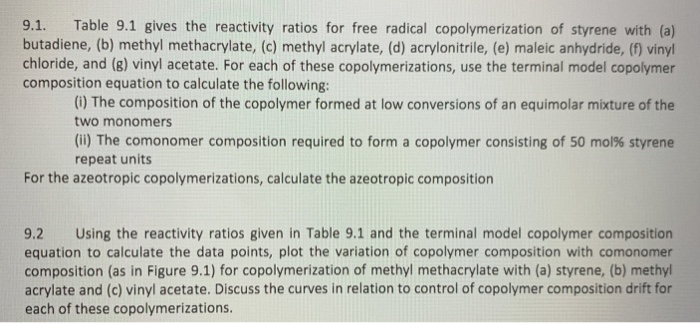 9.1. Table 9.1 gives the reactivity ratios for free | Chegg.com