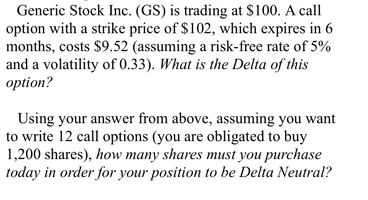 Solved Generic Stock Inc. (GS) is trading at $100. A call | Chegg.com