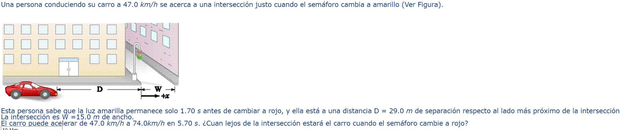 sta persona, sabe que la luz amarilla permanece solo \( 1.70 \mathrm{~s} \) antes de cambiar a rojo, y ella está a una distan