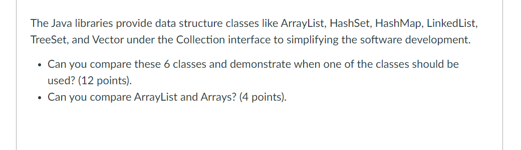 Solved The Java libraries provide data structure classes | Chegg.com