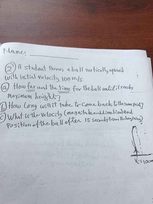 Solved A student throws a ball vertically upward with