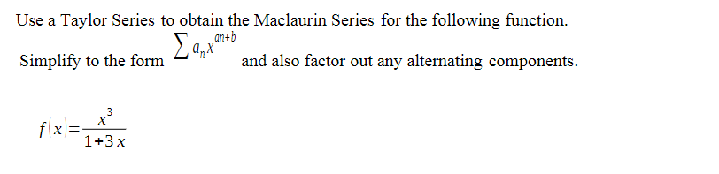 Solved Use A Taylor Series To Obtain The Maclaurin Series | Chegg.com