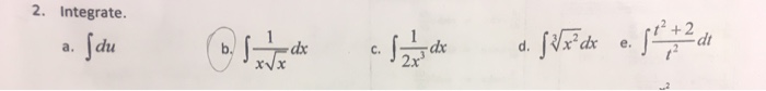 Solved 2. Integrate. dt ct dx 2x C. | Chegg.com