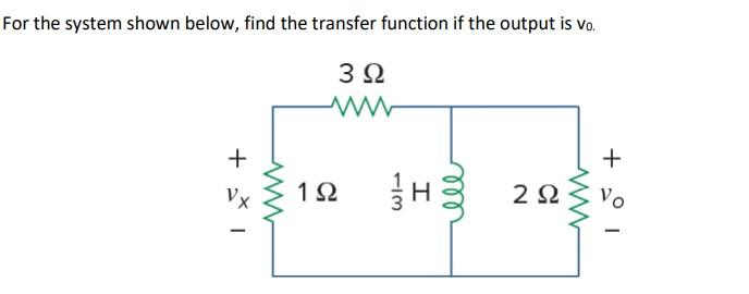 Solved For The System Shown Below Find The Transfer Chegg