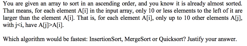 Solved You are given an array to sort in an ascending order, | Chegg.com