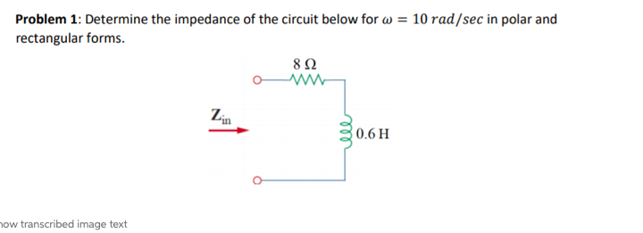 Solved Problem 1: Determine the impedance of the circuit | Chegg.com