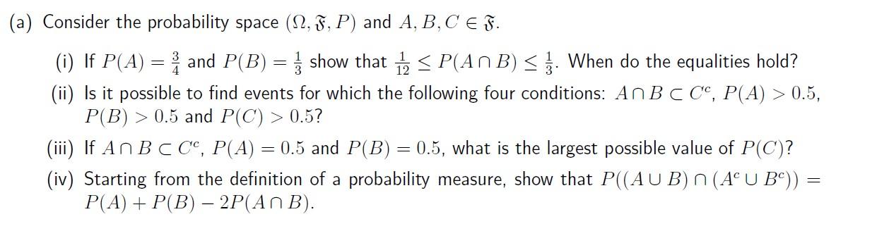Solved ) Consider the probability space (Ω, F, P ) and A, B, | Chegg.com