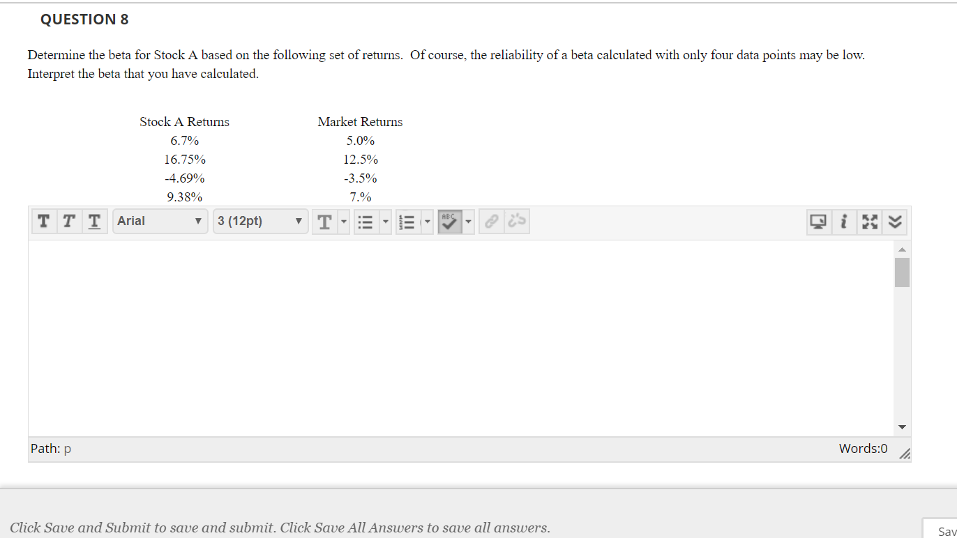 Solved QUESTION 8 Determine The Beta For Stock A Based On | Chegg.com