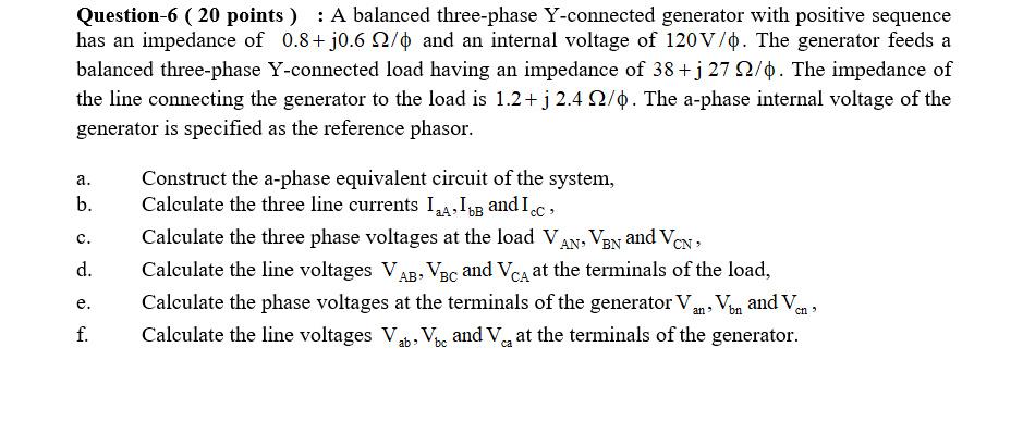 Solved Question-6 ( 20 points ) : A balanced three-phase | Chegg.com
