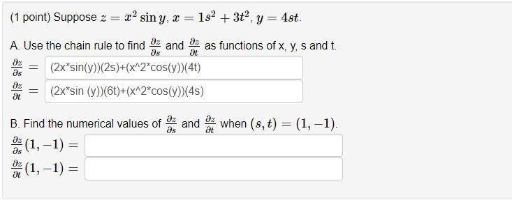 Solved Suppose Z X2sinyz X2sin Y X 1s2 3t2x 1s2 3t2 Y 4 Chegg Com