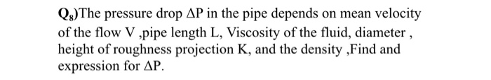 Solved Qs)The pressure drop AP in the pipe depends on mean | Chegg.com