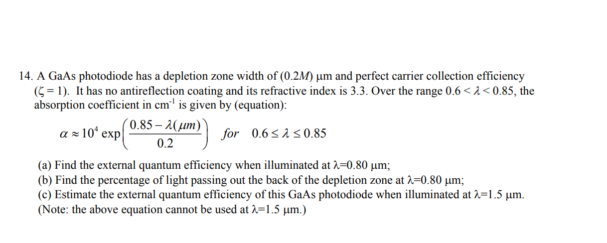 Solved A 14. A Gaas Photodiode Has A Depletion Zone Width Of 