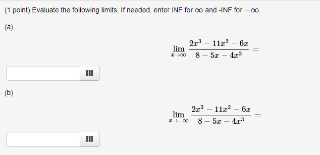 Solved (1 Point) Evaluate The Following Limits. If Needed, | Chegg.com