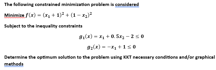 Solved The Following Constrained Minimization Problem Is | Chegg.com