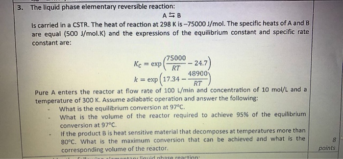 Solved 3. The liquid phase elementary reversible reaction: | Chegg.com