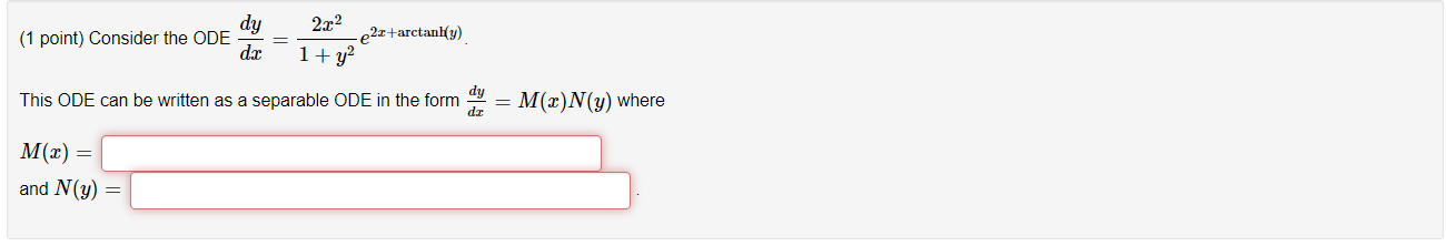 Solved dy (1 point) Consider the ODE dar 2x2 2r+arctan{y | Chegg.com