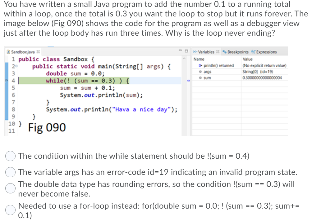 Solved You have written a small Java program to add the | Chegg.com