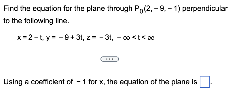 Solved Find The Equation For The Plane Through P0 2 −9 −1