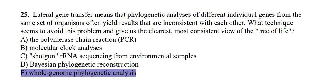 Solved 25. Lateral gene transfer means that phylogenetic | Chegg.com