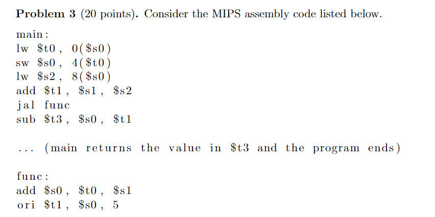 Solved Problem 3 (20 points). Consider the MIPS assembly | Chegg.com