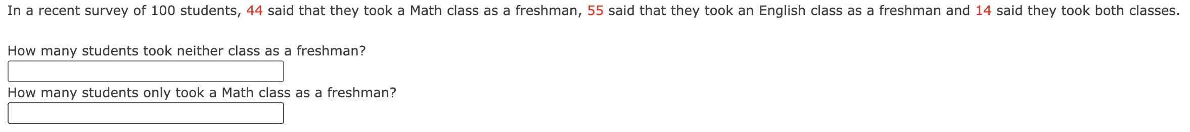 Solved In a recent survey of 100 students, 44 said that they | Chegg.com