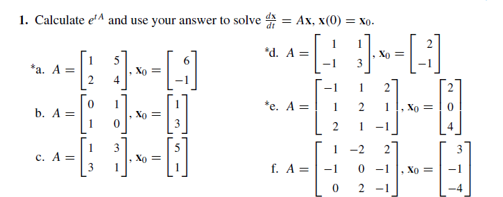 Solved 1. Calculate et A and use your answer to solve dx = | Chegg.com