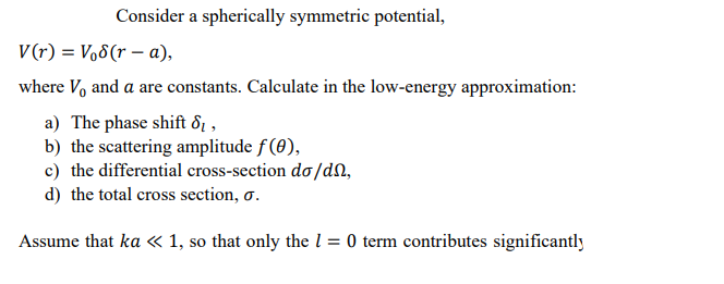 Solved Consider a spherically symmetric potential, | Chegg.com