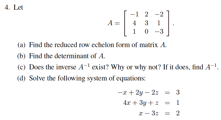 Solved 4. Let A= 1 2-2 4 3 1 1 0 -3 (a) Find the reduced row | Chegg.com