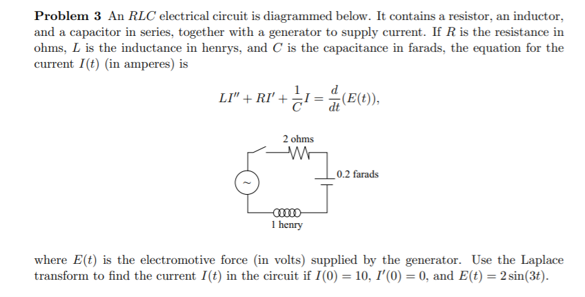 Solved Problem 3 An RLC electrical circuit is diagrammed | Chegg.com