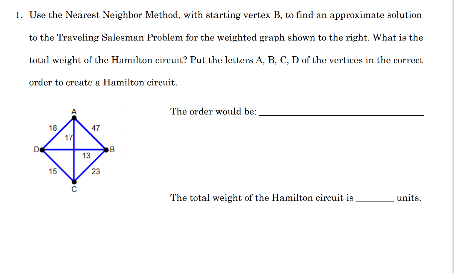 Solved 1. Use the Nearest Neighbor Method, with starting | Chegg.com