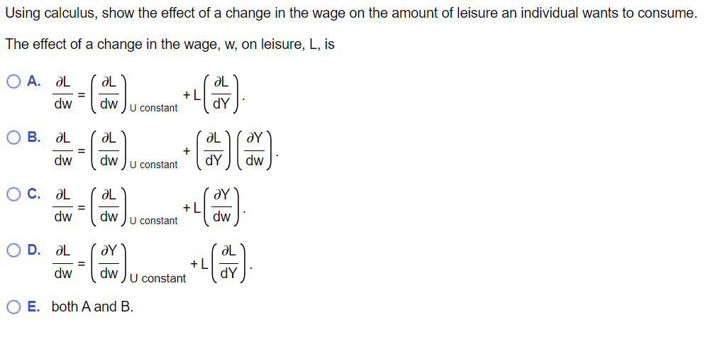 Solved Using calculus, show the effect of a change in the | Chegg.com