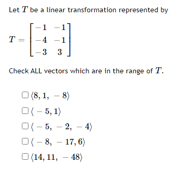 Solved Let T be a linear transformation represented by 1 T= | Chegg.com