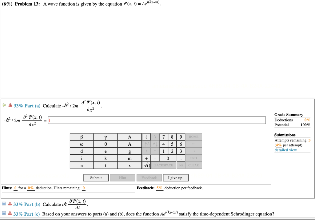 Solved (6%) Problem 13: A wave function is given by the | Chegg.com