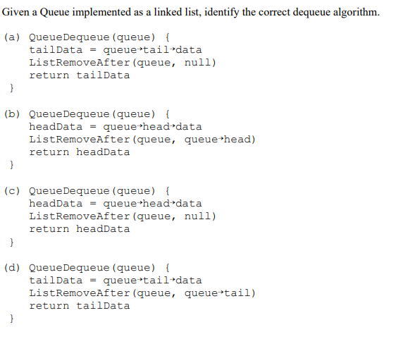 Solved Given a Queue implemented as a linked list, identify | Chegg.com