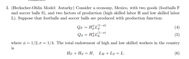 3. (heckscher-ohlin model: autarky) consider a economy, mexico, with two goods (footballs f and soccer balls s), and two fact