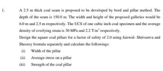 Solved A M Thick Coal Seam Is Proposed To Be Developed Chegg Com