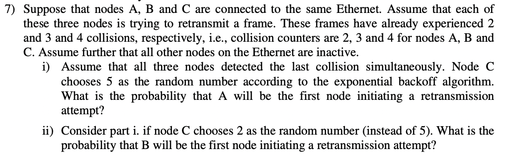 Solved 7) Suppose That Nodes A, B And C Are Connected To The | Chegg.com