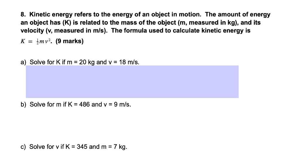 Solved 8. Kinetic energy refers to the energy of an object | Chegg.com