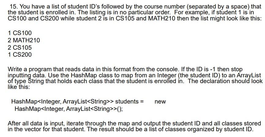 Solved 15. You have a list of student ID's followed by the | Chegg.com