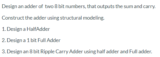 Solved Design an adder of two 8 bit numbers, that outputs | Chegg.com