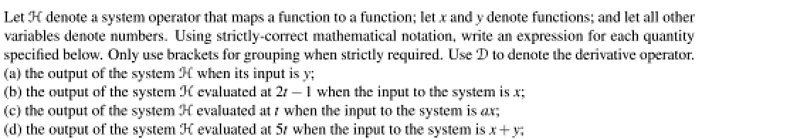 Solved Let H denote a system operator that maps a function | Chegg.com