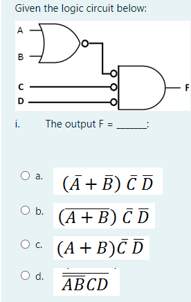 Solved Given the logic circuit below: A 1 00 B B с F D i. | Chegg.com