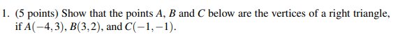 Solved 1. (5 Points) Show That The Points A, B And C Below | Chegg.com