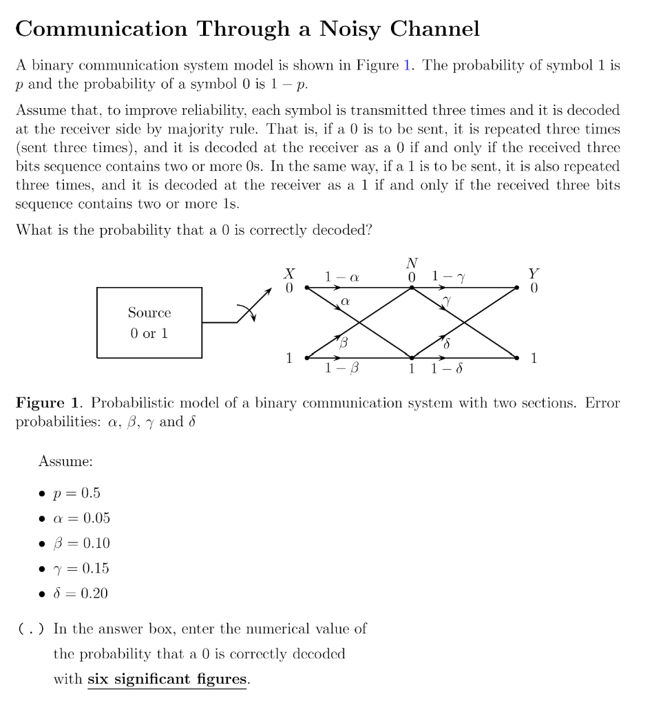 Solved Communication Through a Noisy Channel A binary | Chegg.com