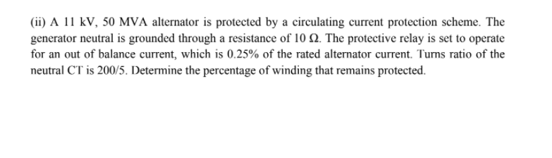 Solved (ii) A 11 kV, 50 MVA alternator is protected by a | Chegg.com