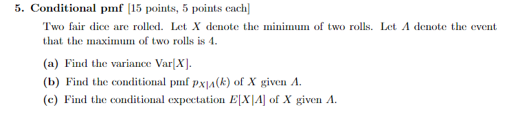 Solved 5. Conditional pmf [15 points, 5 points cach] Two | Chegg.com