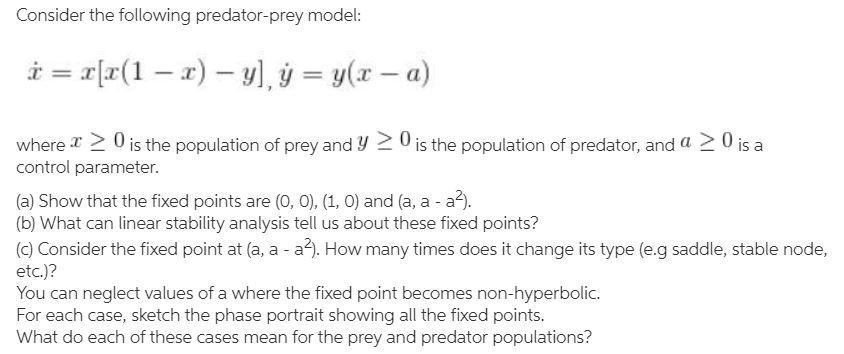 Solved Consider The Following Predator-prey Model: I = [7(1 | Chegg.com