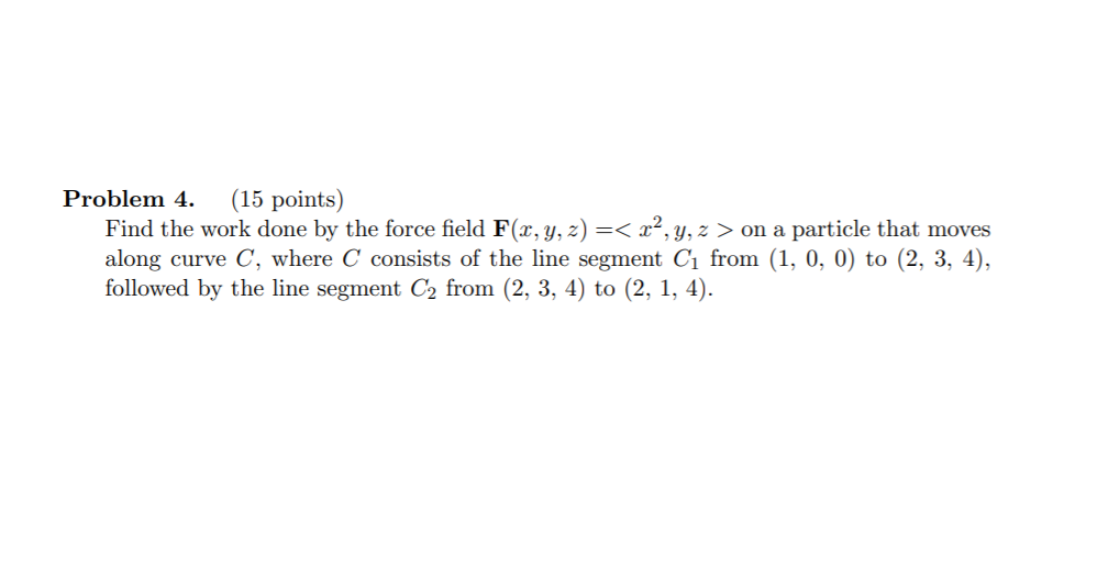 Solved Problem 4 15 Points Find The Work Done By The