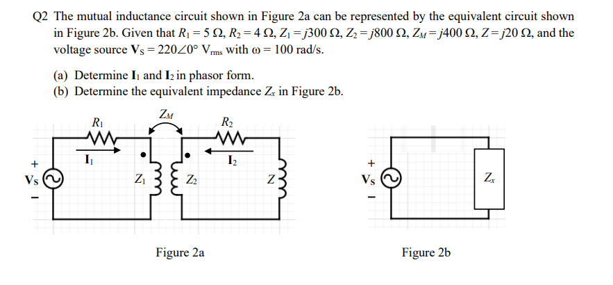 Solved Q2 The mutual inductance circuit shown in Figure 2a | Chegg.com