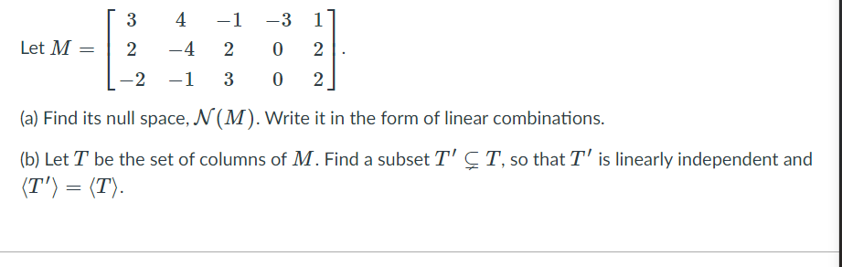 Solved 3 4 1 3 1 Let M 2 4 2 0 2 2 1 3 0 2 A Find Chegg Com